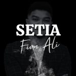 “Setia” Dua Cara: Fian Ali Uji Sisi Berbeza Cinta